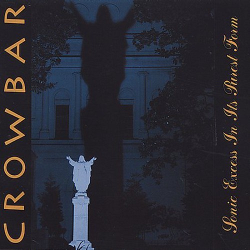 Crowbar sonic excess - crowbar, it's